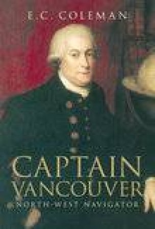 Captain Vancouver by E C COLEMAN