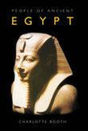 People of Ancient Egypt by ALBERT BOOTH