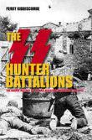 SS Hunter Battalions by Perry Biddiscombe