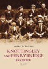 Knottingley  Ferrybridge Revisited