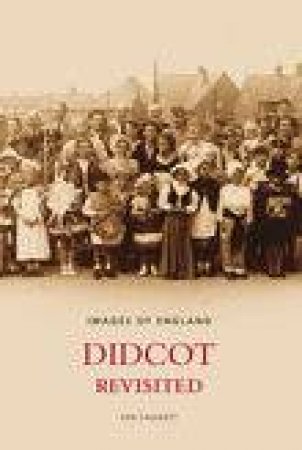 Didcot Revisited by KENNETH R CAULKETT