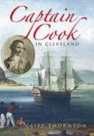 Captain Cook in Cleveland by CLIFF THORNTON