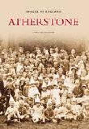 Images of Atherstone by CAROL FREEMAN