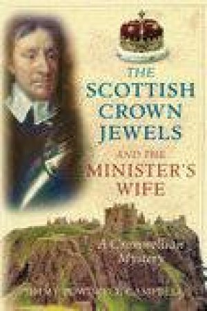 Scottish Crown Jewels & the Minister's Wife by JIMMY POWDRELL CAMPBELL