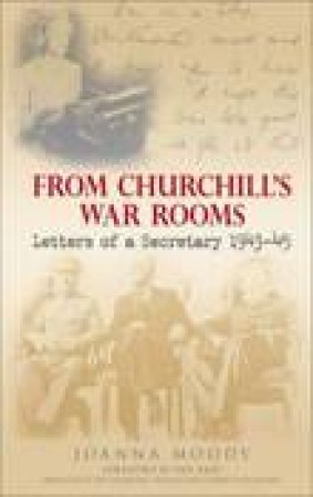 From Churchill's War Rooms by JOANNA MOODY