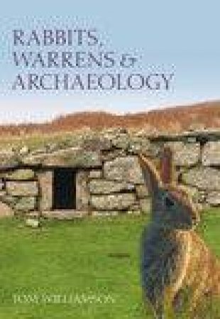 Rabbits and Archaeology by TOM WILLIAMSON