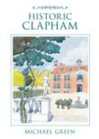 Historic Clapham by MIRANDA ALDHOUSE GREEN