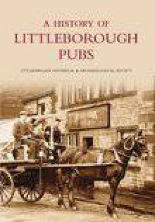 History of Littleborough Pubs by LITTLEBOROUGH HIST. SOC.