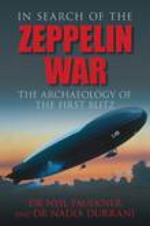 In Search of the Zeppelin War by NEIL FAULKNER