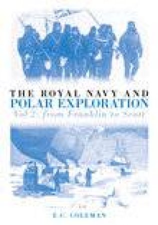 Royal Navy and Polar Exploration by E C COLEMAN