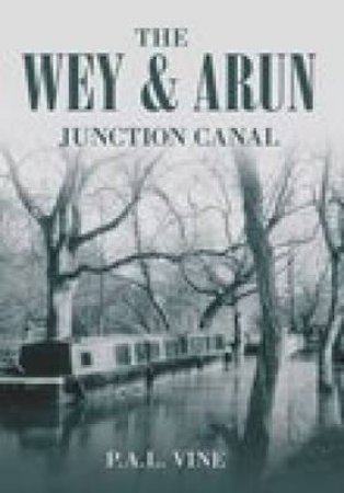 Wey & Arun Junction Canal by P A L VINE