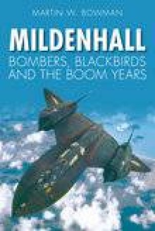 Mildenhall by MARTIN W. BOWMAN