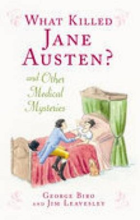 What Killed Jane Austen? by George et al Biro