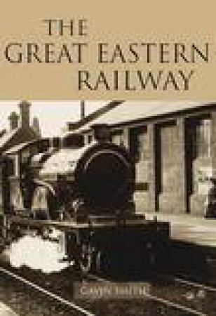 Great Eastern Railway by GAVIN SMITH