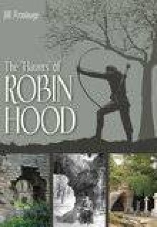 Haunts of Robin Hood by JILL ARMITAGE