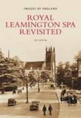 Royal Leamington Spa Revisited by JEFF WATKIN