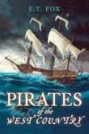 Pirates of The West Country by ED FOX