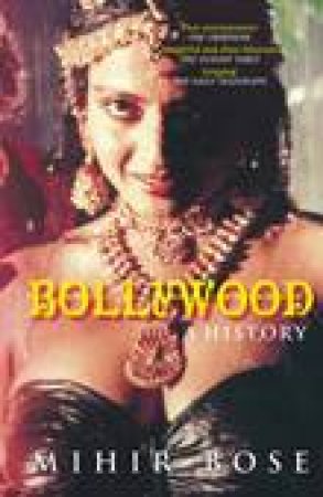 Bollywood by MIHIR BOSE