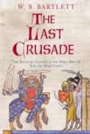 Last Crusade H/C by W.B. Bartlett