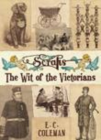 Scraps: The Wit of the Victorians by E C Coleman