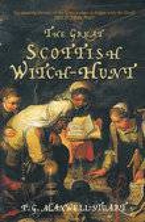 Great Scottish Witch Hunt by P G MAXWELL-STUART