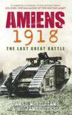 Amiens 1918 by JAMES MCWILLIAMS