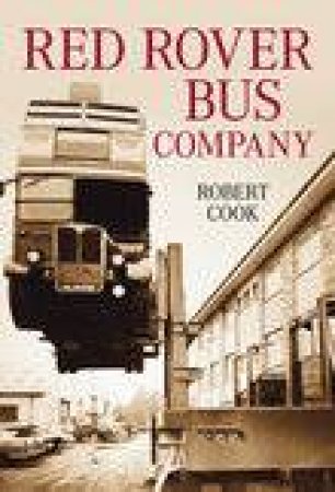 Red Rover Bus Company of Aylesbury by ROBERT COOK