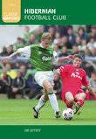 Hibernian Classic Matches by JIM JEFFREY