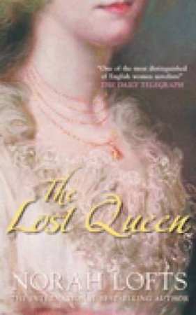 Lost Queen by Nora Lofts