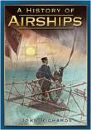 History of Airships by John Richards