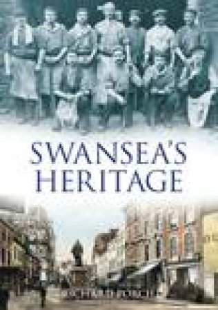 Swansea's Heritage by RICHARD PORCH