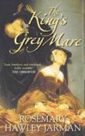 King's Grey Mare by ROSEMARY HAWLEY JARMAN