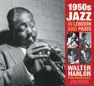 1950s Jazz In London And Paris by Walter Hanlon