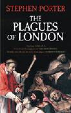 Plagues of London by STEPHEN PORTER