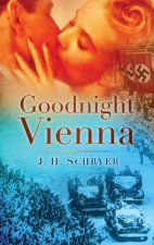 Goodnight Vienna A Novel of World War II