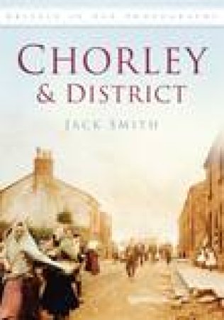 Chorley & District by JACK SMITH