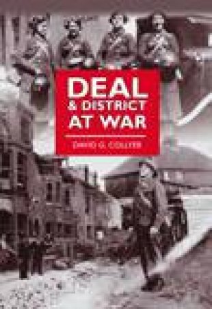 Deal & District at War by DAVID COLLYER