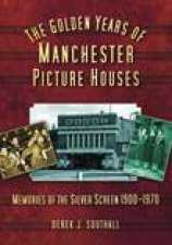 Golden Years of Manchesters Picture Houses