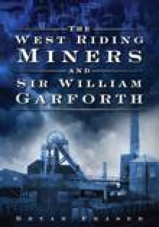 West Ridings Miners by BRYAN FRASER