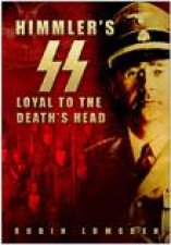 Himmlers SS Loyal to the Deaths Head