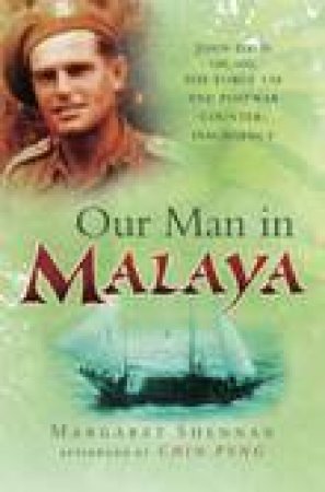 Our Man in Malaya by MARGARET SHEENAN