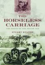 Horseless Carriage The Birth of the Motor Age