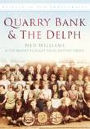 Quarry Bank & The Delph by NED WILLIAMS