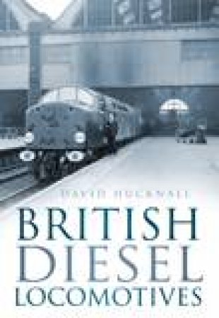 British Diesel Locomotives H/C by David Hucknall