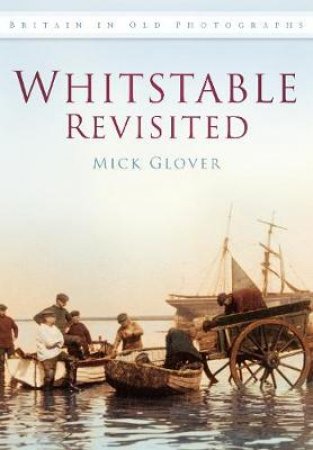 Whistable Revisted by MICK GLOVER