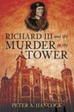 Richard III and the Murder in the Tower