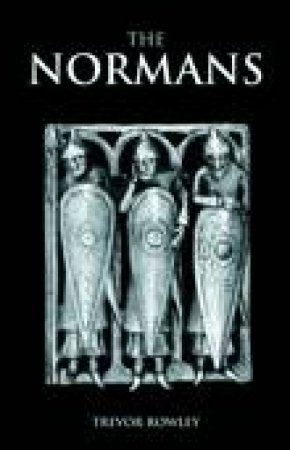 Normans by Trevor Rowley