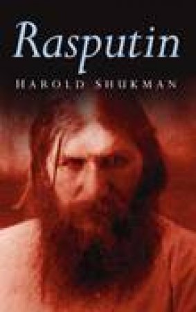 Rasputin: An Introduction by Harold Shukman