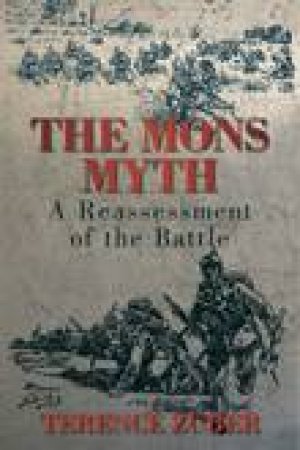 The Mons Myth: A Reassessment of the Battle by Terence Zuber