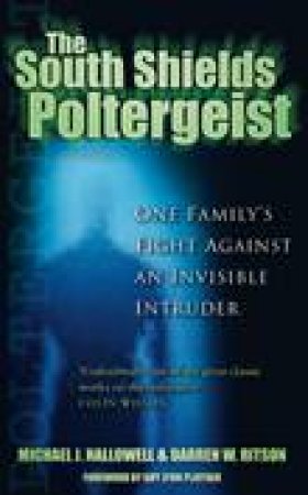 South Shields Poltergeist by Michael et al J Hallowell